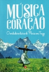 MUSICA NO CORACAO - O VERDADEIRO DIARIO DE MARIA VON TRAPP