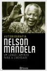 AUTOBIOGRAFIA - NELSON MANDELA UM LONGO CAMINHO PARA A LIBERDADE