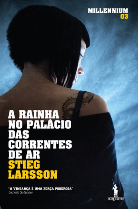 RAINHA NO PALÁCIO DAS CORRENTES DE AR - MILLENNIM 3