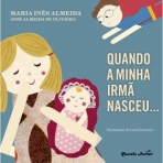 QUANDO A MINHA IRMA NASCEU...
