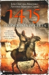 1415 - A CONQUISTA DE CEUTA - o relato empolgante da ultima grande vitoria de D. Joao I