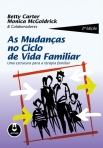 MUDANCAS NO CICLO DE VIDA FAMILIAR - uma estrutura para a terapia familiar 2ª edicao