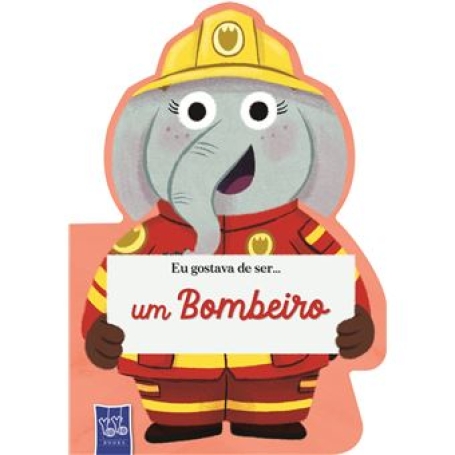EU GOSTAVA DE SER UM BOMBEIRO