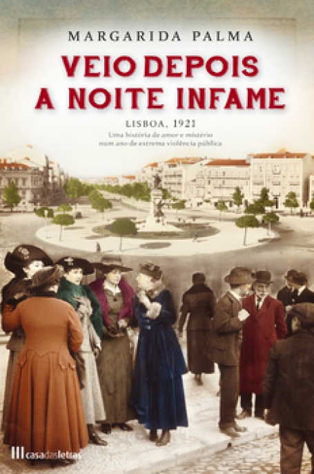 VEIO DEPOIS A NOITE INFAME - LISBOA, 1921