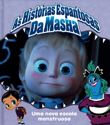 AS HISTORIAS ESPANTOSAS DA MASHA E O URSO - UMA NOVA ESCOLA MONSTRUOSA