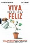 VIVA UMA REFORMA FELIZ - QUAIS AS REGRAS DE INVESTIMENTO, OS MELHORES PRODUTOS, OS SEGREDOS E ESTRATEGIAS TUDO O QUE PRECISA DE SABER PARA PLANEAR UMA REFORMA TRANQUILA