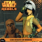 STAR WARS REBELS - EZRA RESGATA UM WOOKIEE