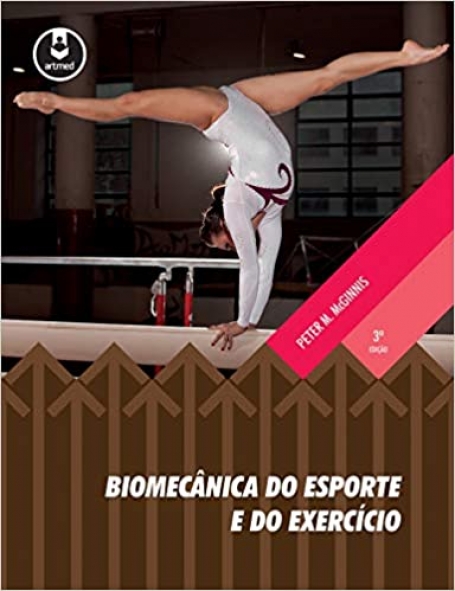 BIOMECANICA DO ESPORTE E DO EXERCICIO 3ED.