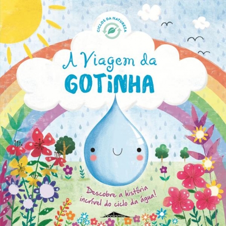 A VIAGEM DA GOTINHA - CICLOS DA NATUREZA 2