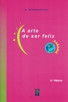 A ARTE DE SER FELIZ