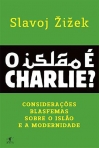ISLAO E CHARLIE? - CONSIDERACOES BLASFEMAS SOBRE O ISLAO E A MODERNIDADE