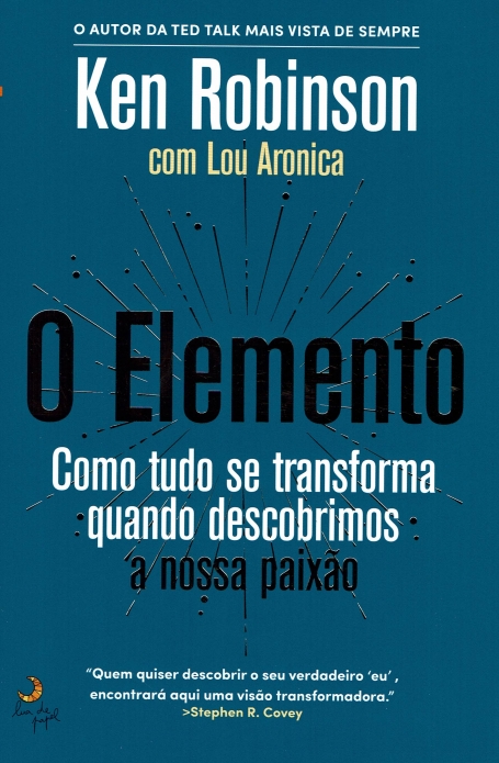 O ELEMENTO como tudo se transforma quando descobrimos a nossa paixao
