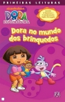 DORA NO MUNDO DOS BRINQUEDOS - primeiras leituras