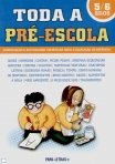 TODA A PRE-ESCOLA 5/6 ANOS - informacao e actividades tematicas para a educacao de infancia