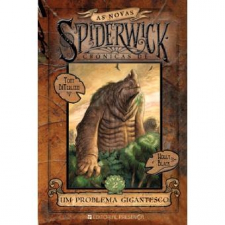 UM PROBLEMA GIGANTESCO - NOVAS CRONICAS DE SPIDERWICK LIVRO II