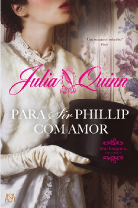 PARA SIR PHILIP COM AMOR - serie Bridgerton vol. V