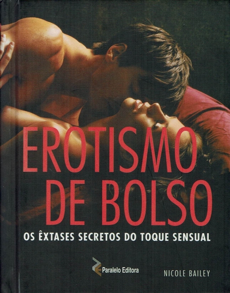 EROTISMO DE BOLSO - EXTASES SECRETOS DO TOQUE SENSUAL