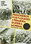 PRISIONEIROS PORTUGUESES DA PRIMEIRA GUERRA MUNDIAL - FRENTE EUROPEIA 1917/1918