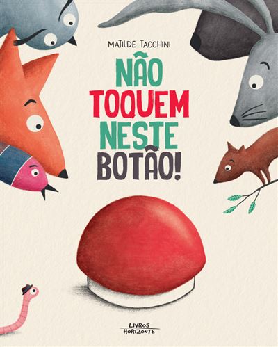 NÃO TOQUEM NESTE BOTÃO!