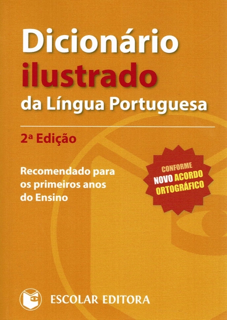 DICIONARIO ILUSTRADO DA LINGUA PORTUGUESA - RECOMENDADO PARA OS PRIMEIROS ANOS DE ENSINO