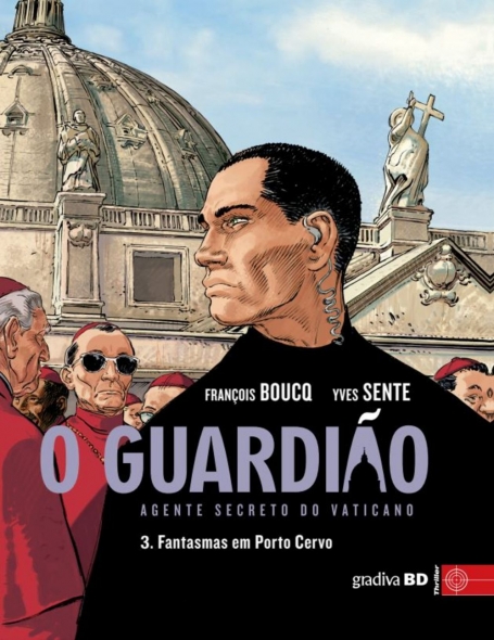 FANTASMAS EM PORTO CERVO 3 : O GUARDIAO - AGENTE SECRETO DO VATICANO