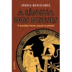 A LINGUA DOS DEUSES - 9 RAZOES PARA AMAR O GREGO