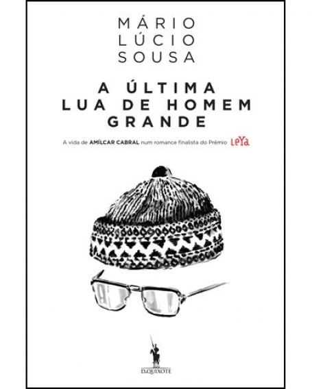A ÚLTIMA LUA DE HOMEM GRANDE - A vida de Amilcar Cabral