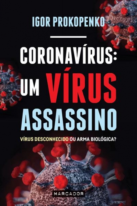 CORONAVÍRUS: UM VÍRUS ASSASSINO