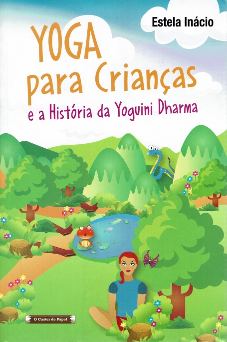 YOGA PARA CRIANÇAS e a História de Yoguini Dharma