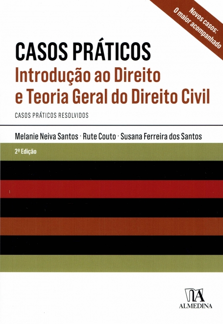 CASOS PRÁTICOS INTRODUÇÃO AO DIREITO E TEORIA GERAL DO DIREITO CIVIL - casos práticos resolvidos 2ª edição