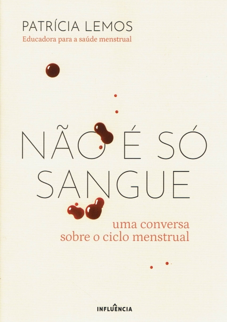 NÃO É SÓ SANGUE - Uma Conversa sobre o Ciclo Menstrual