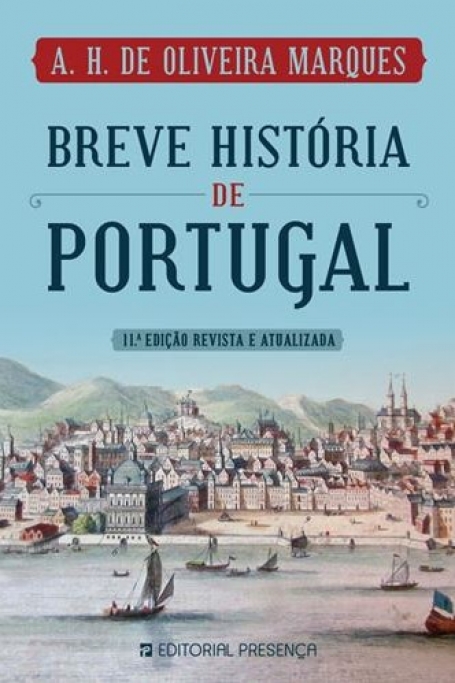 BREVE HISTORIA DE PORTUGAL 11ª edição revista e actualizada