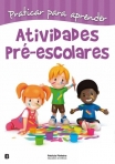 ATIVIDADES PRE-ESCOLARES - PRATICAR PARA APRENDER