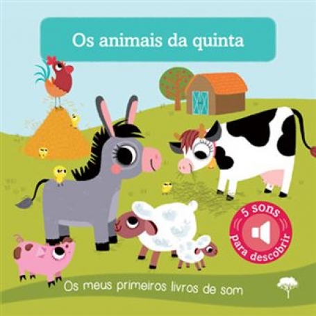 OS ANIMAIS DA QUINTA - OS MEUS PRIMEIROS LIVROS DE SOM