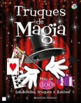 TRUQUES DE MAGIA - mais de 100 habilidades, truques e ilusoes