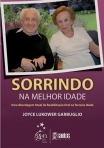 Sorrindo na Melhor Idade - Uma Abordagem Atual da Reabilitação Oral na Terceira Idade - 1ª/2009