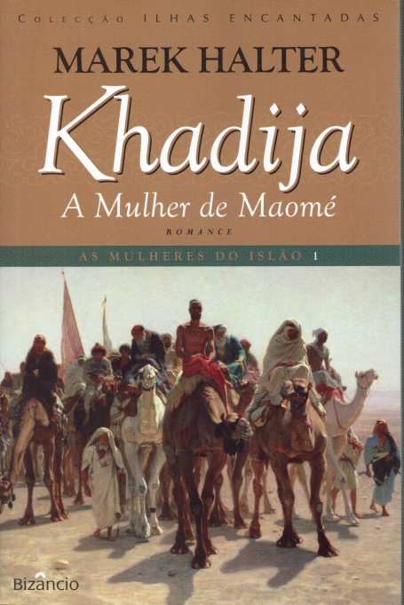 KHADIJA - A MULHER DE MAOMÉ - AS MULHERES DO ISLÃO 1