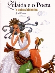 ZULAIDA E O POETA E OUTRAS HISTORIAS