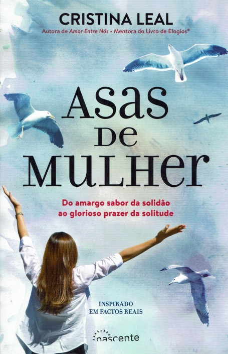 ASAS DE MULHER - DO AMARGO SABOR DA SOLIDAO AO GLORIOSO PRAZER DA SOLITUDE