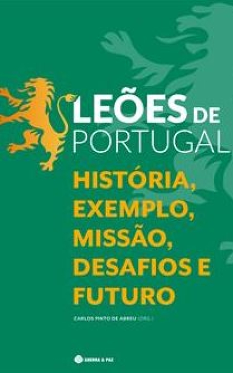 LEÕES DE PORTUGAL história, exemplo, missão, desafios e futuro