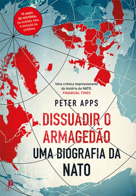 DISSUADIR O ARMAGEDÃO - UMA BIOGRAFIA DA NATO