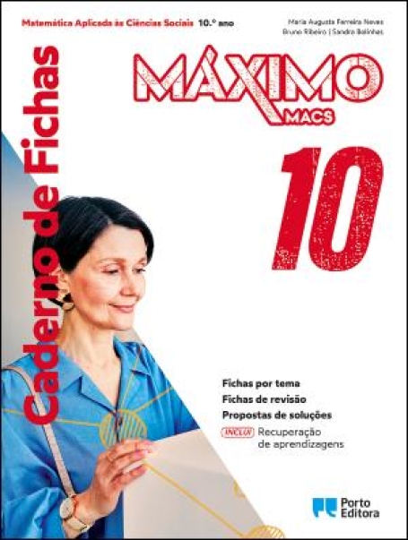 42906 - Caderno de Fichas/Recuperação de aprendizagens - Máximo - Matemática Aplicada às Ciências Sociais - 10.º ano