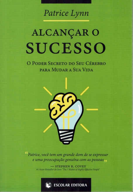 ALCANÇAR O SUCESSO - O PODER SECRETO DO SEU CEREBRO PARA MUDAR A SUA VIDA