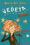 QUERO SER UMA VEDETA FAMOSA