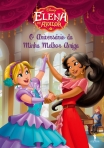 ELENA DE AVALOR 3 - O ANIVERSARIO DA MINHA MELHOR AMIGA