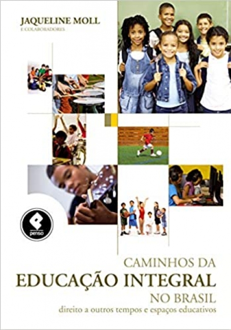 CAMINHOS DA EDUCACAO INTEGRAL NO BRASIL