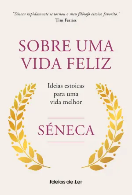 03956.10 - SOBRE UMA VIDA FELIZ - Ideias estoicas para uma vida melhor