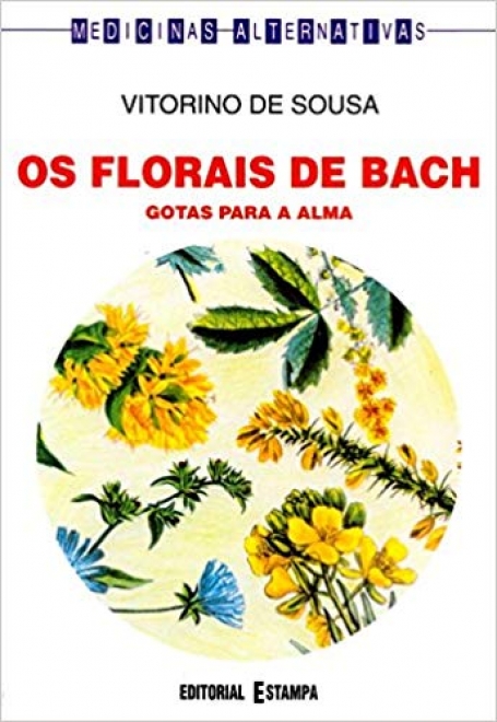 FLORAIS DE BACH - GOTAS PARA A ALMA