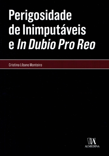 PERIGOSIDADE DE INIMPUTÁVEIS E IN DUBIO PRO REO