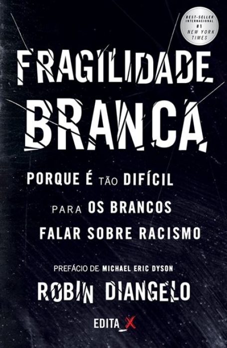 FRAGILIDADE BRANCA - porque é tão dificil para os brancos falar sobre racismo